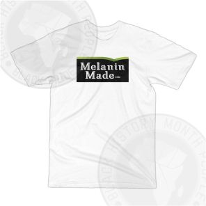 Melanin Made T-shirt