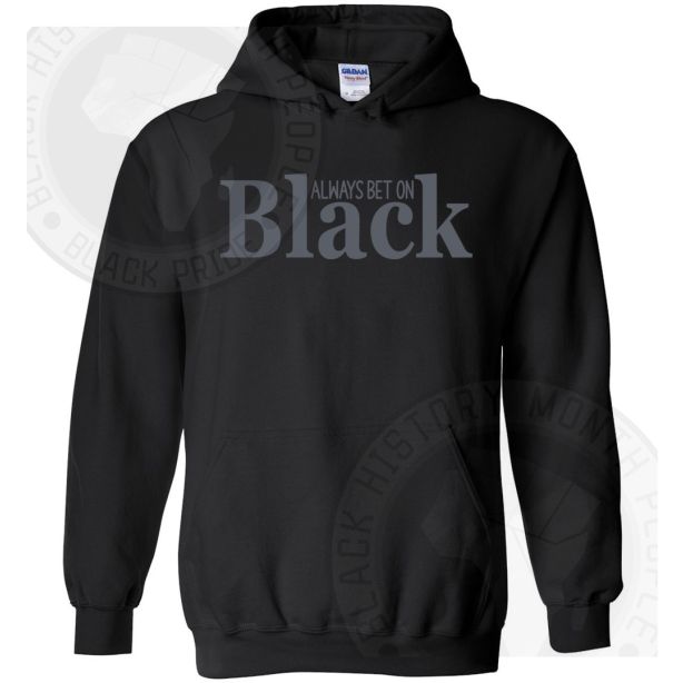 Always Bet On Black Hoodie