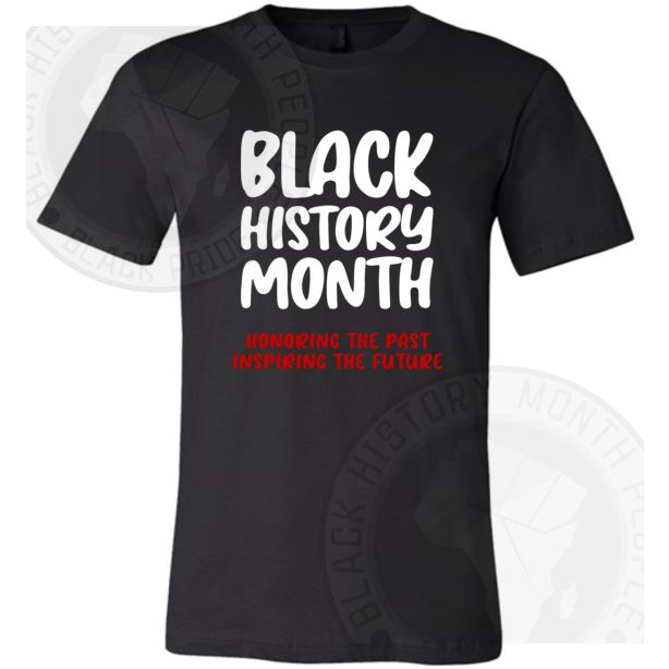 Black History Month Honoring The Past T-shirt