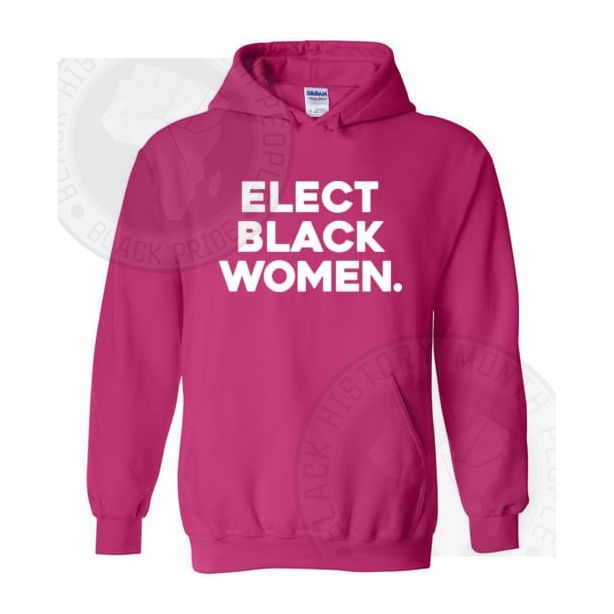 Elect Black Women Hoodie