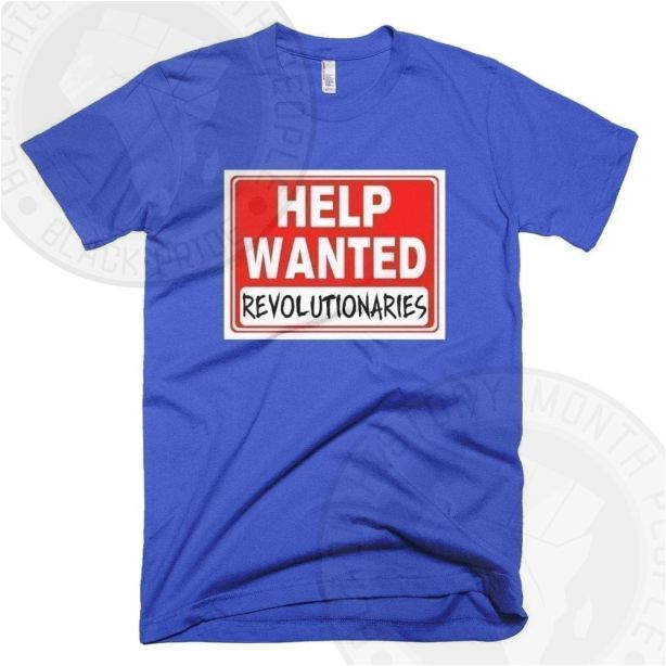 Help Wanted Revolutionaries T-shirt