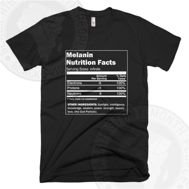 Melanin Nutrition Facts T-shirt