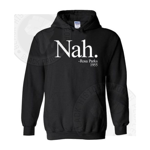 Nah Rosa Park 1955 Hoodie