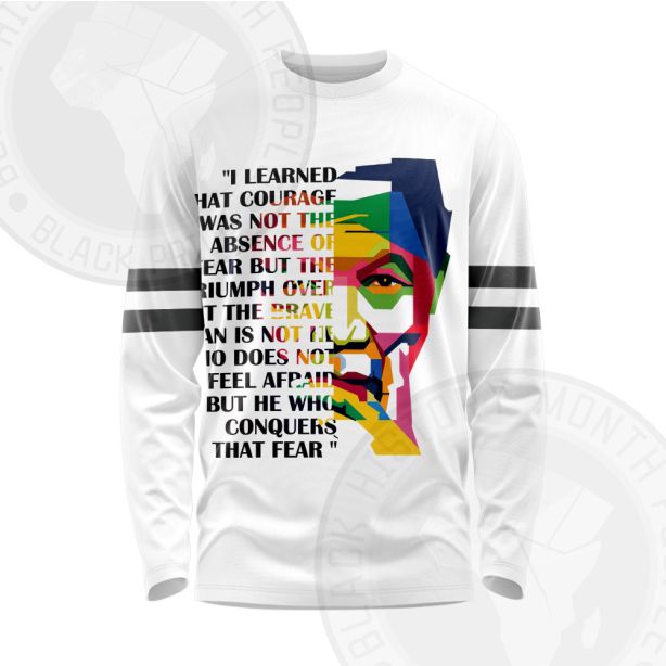 Nelson Mandela Overcome Fear Long Sleeve Shirt