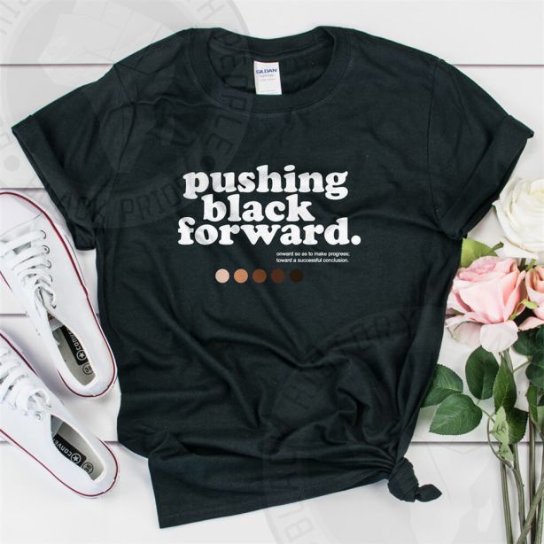 Pushing Black Forward Black History BHM T-Shirt