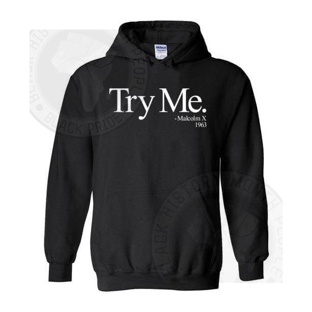 Try Me Malcolm X Hoodie