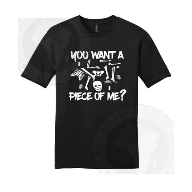 You Want A Piece Of Me T-shirt